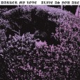 Darker My Love Darker My Love Alive As You Are Dangerbird Records 4 out...