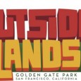 Outside Lands Festival Outside Lands returns to three-day schedule By Jeffrey V. Smith ...