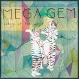 (In no particular order) MEGA GEM Colors of the West – Wild Baby Records Denver’s orchestral pop collective Mega Gem...