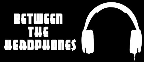 Between the Headphones" text with headphones graphic.