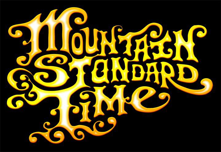 Mountain Standard Time" in ornate yellow font.