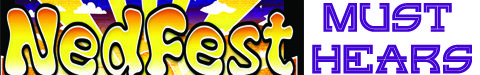 NedFest colorful logo with "Must Hears" text.
