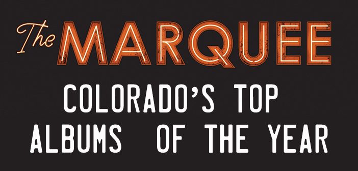 The Marquee: Colorado's Top Albums of Year