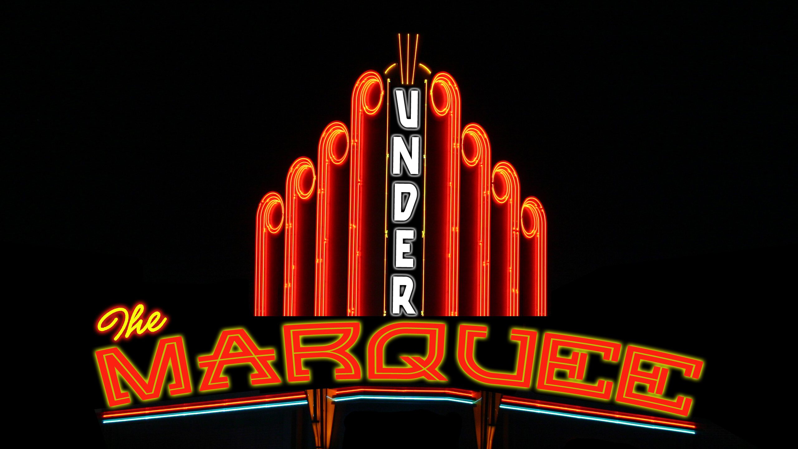 Neon sign reading "Under the Marquee.