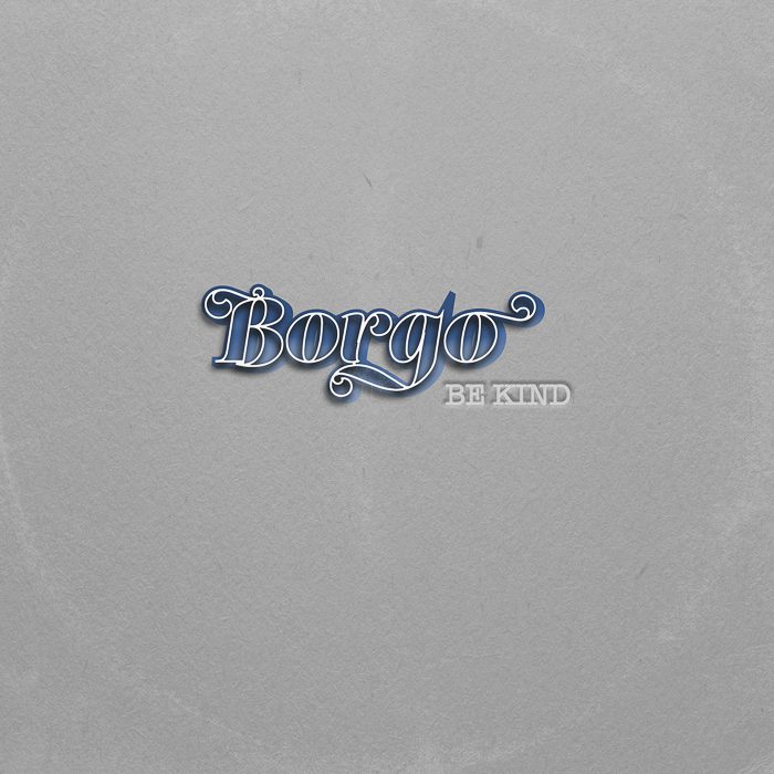 Stylized 'Borgo Be Kind' text design.