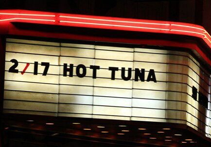 Marquee displaying "2/17 Hot Tuna" in lights.