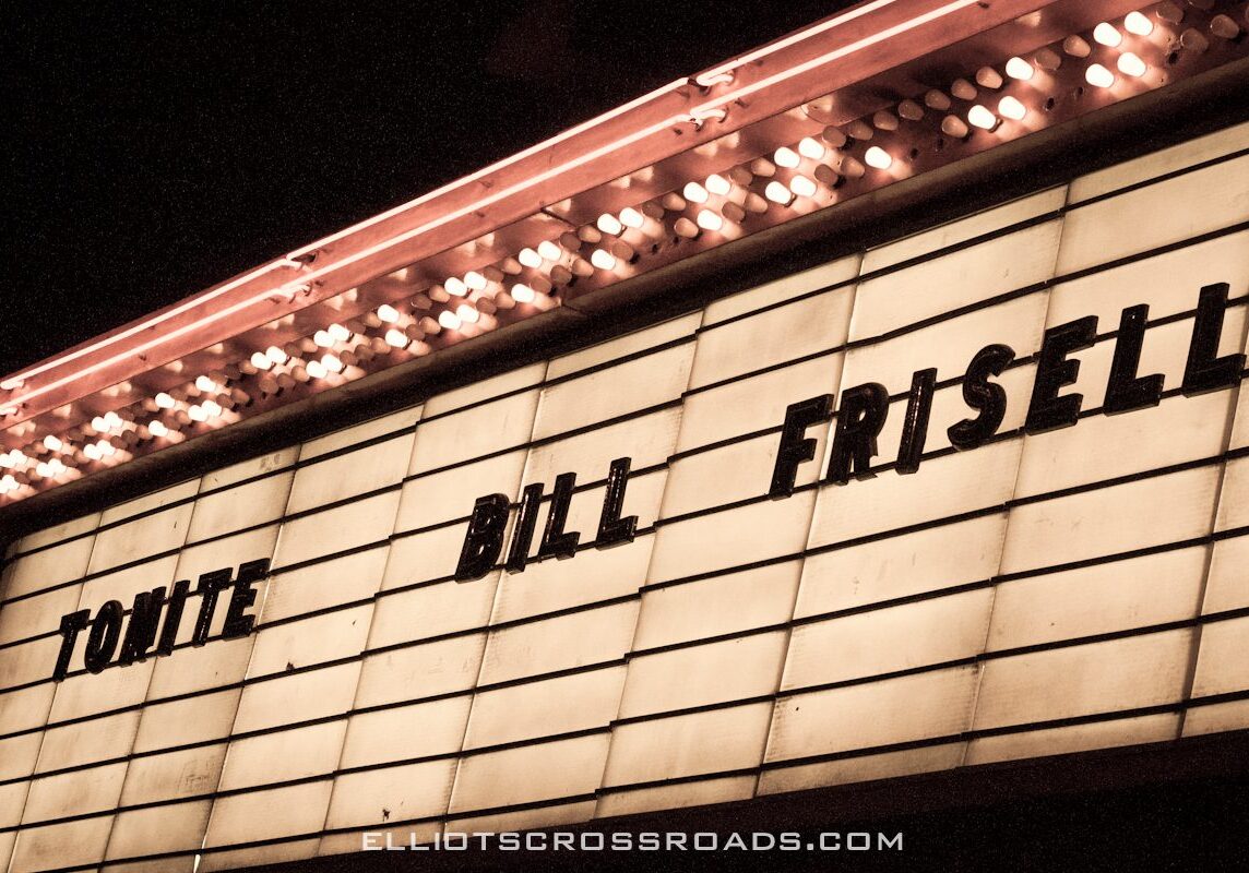 Marquee sign with "Tonite Bill Frisell.