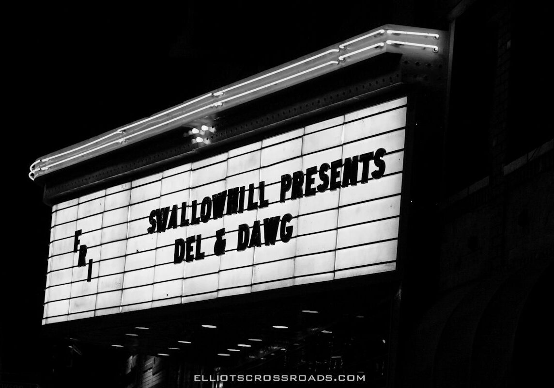 Marquee displaying "Swillowhill Presents Del & Dawg".
