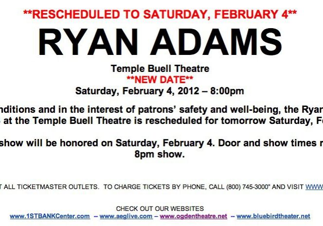 Ryan Adams concert rescheduled to February 4.