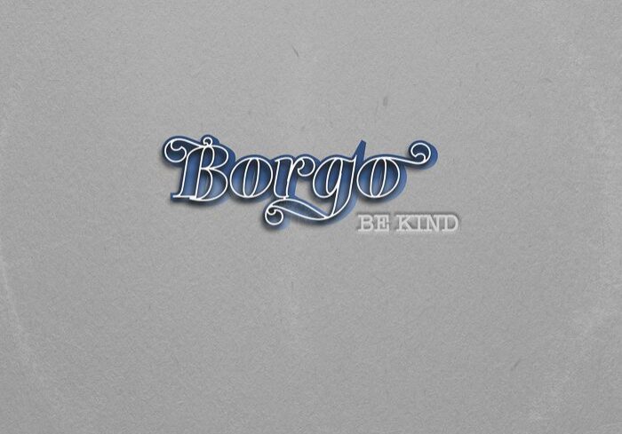 Stylish 'Borgo Be Kind' text on gray.